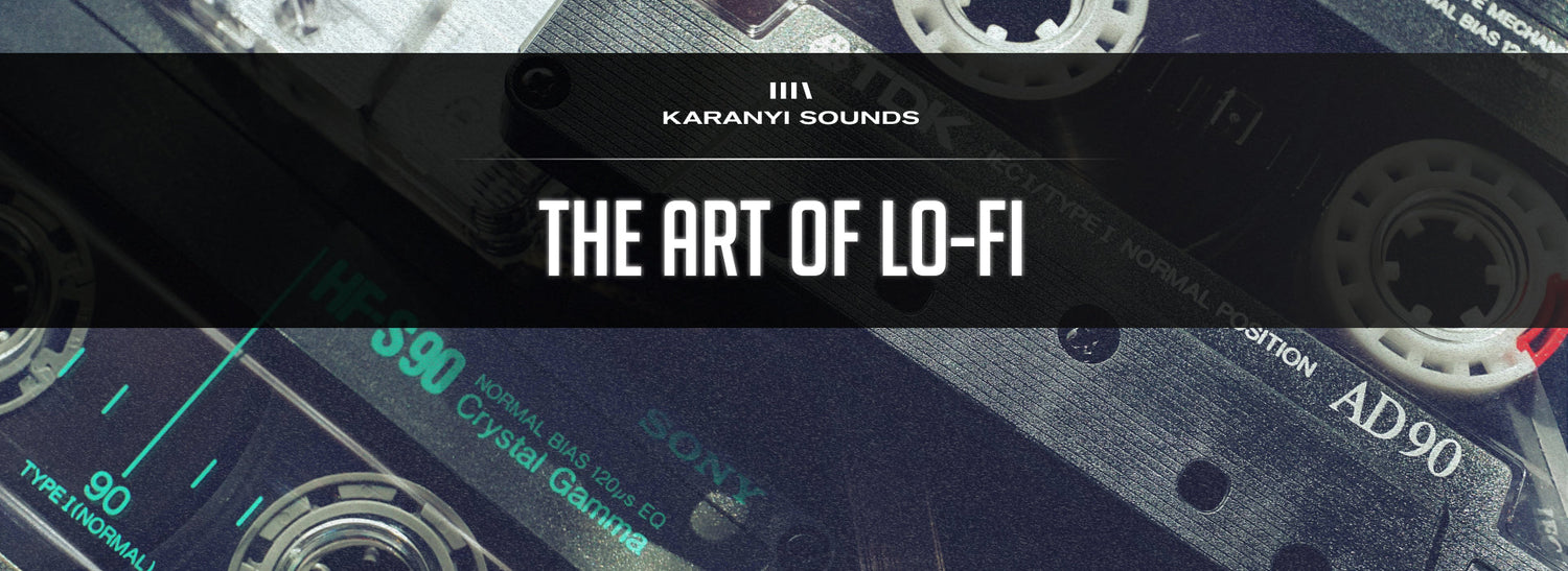 The Art of Lo-Fi