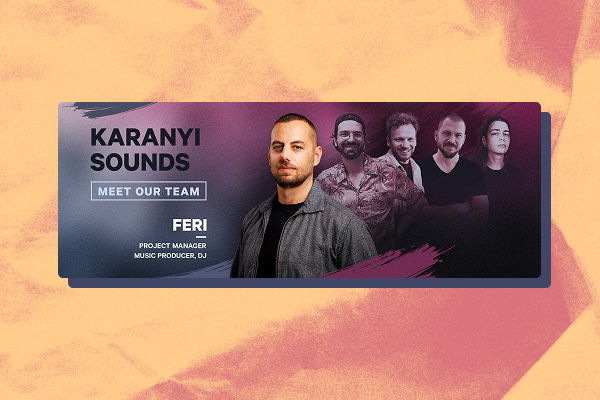 Meet the Team – Feri: The Head of Production with a DJ’s Ear